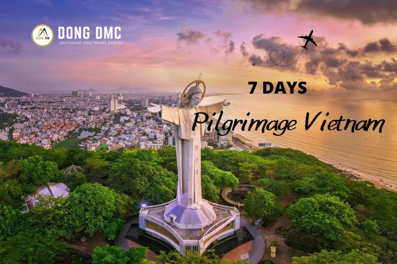 Pilgrimage Vietnam 7 Days