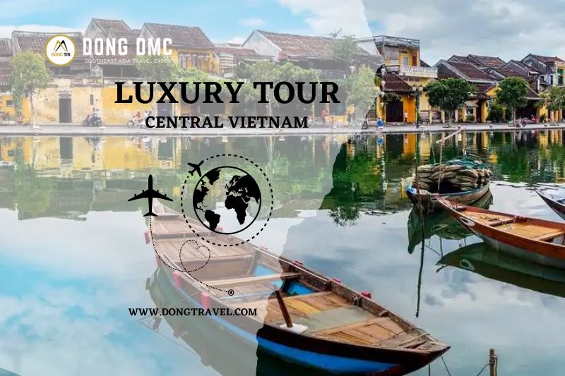 Luxury Tour Central Vietnam