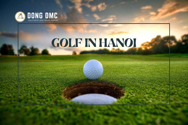 DTL6 - Hanoi Golf Tour – Exclusive Tee Times & Luxury Service 